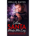 When Santa Made Me Cry - Hardcover