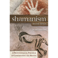 Shamanism: A Biopsychosocial Paradigm of Consciousness and Healing - Hardcover