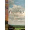 Constable's Year: An Artist in Changing Seasons - Hardcover
