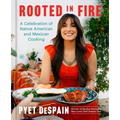 Rooted in Fire: A Celebration of Native American and Mexican Cooking - Hardcover