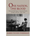 One Nation, One Blood: Interracial Marriage in American Fiction, Scandal, and Law, 1820-1870 - Paperback