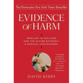 Evidence of Harm: Mercury in Vaccines and the Autism Epidemic: A Medical Controversy - Paperback