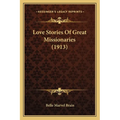 Love Stories Of Great Missionaries (1913) - Paperback