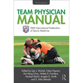 Team Physician Manual: International Federation of Sports Medicine (Fims) - Paperback