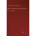 Memoirs of Napoleon Bonaparte; 1803-1804: Part 7 - in large print - Hardcover