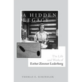 A Hidden Legacy: The Life and Work of Esther Zimmer Lederberg - Hardcover