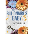 The Billionaire's Baby: Standalone Fake Relationship Billionaire Romance - Paperback