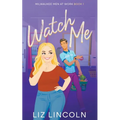 Watch Me - Paperback