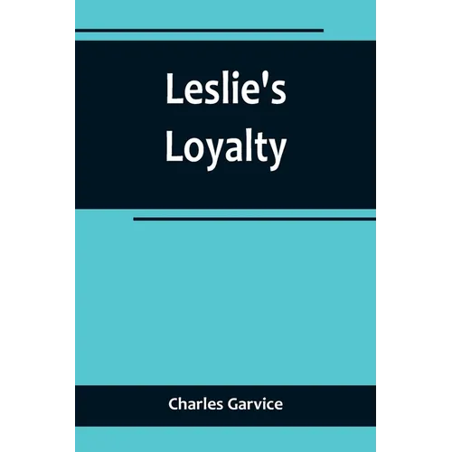 Leslie's Loyalty - Paperback
