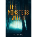 The Monsters Within - Hardcover
