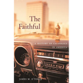 The Faithful: A History of Catholics in America - Paperback