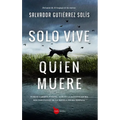 Solo Vive Quien Muere - Paperback