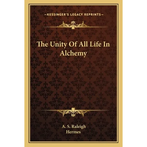 The Unity Of All Life In Alchemy - Paperback