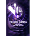 The Vortex: Visions of Dystopia: Science-Fiction Short Story Collection - Paperback