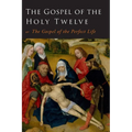 The Gospel of the Holy Twelve - Paperback