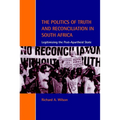 The Politics of Truth and Reconciliation in South Africa: Legitimizing the Post-Apartheid State - Paperback