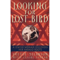 Looking for Lost Bird: A Jewish Woman Discovers Her Navajo Roots - Paperback