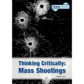 Thinking Critically: Mass Shootings (New Edition) - Hardcover