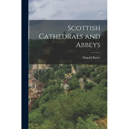 Scottish Cathedrals and Abbeys - Paperback
