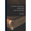 A New General English Dictionary - Paperback