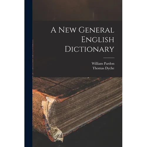 A New General English Dictionary - Paperback