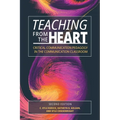 Teaching From the Heart: Critical Communication Pedagogy in the Communication Classroom - Paperback