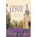 A Tapestry of Love: My Journey back to Victory - Paperback