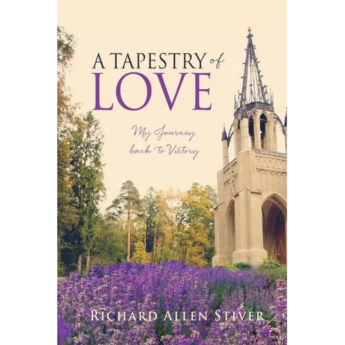 A Tapestry of Love: My Journey back to Victory - Paperback