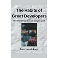 The Habits of Great Developers - Paperback