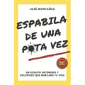 Espabila de Una Puta Vez: Un desafío incómodo y doloroso que marcará tu vida - Paperback
