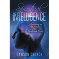 Spiritual Intelligence: Activating the 4 Circuits of the Awakened Brain - Hardcover