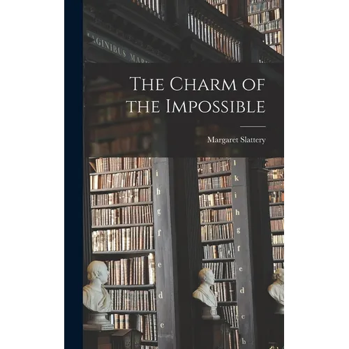 The Charm of the Impossible - Hardcover
