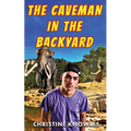 The Caveman in the Backyard - Paperback