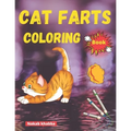 cat farts coloring book: A Funny Cat Coloring Book for all ages - Paperback