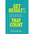 Get Results that Count: Guide for Business Results Measurement - Hardcover