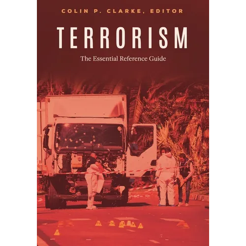 Terrorism: The Essential Reference Guide - Hardcover