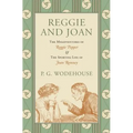 Reggie and Joan: The Misadventures of Reggie Pepper & The Sporting Life of Joan Romney - Paperback
