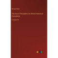 The Inca of Perusalem; An Almost Historical Comedietta: in large print - Hardcover