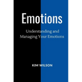 Emotions: Understanding and Managing your Emotions - Paperback