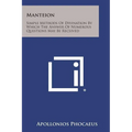 Manteion: Simple Methods of Divination by Which the Answer of Numerous Questions May Be Received - Paperback