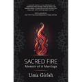 Sacred Fire: Memoir of A Marriage - Paperback