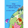 The Three Little Pigs Move Out: 20 years later - Paperback