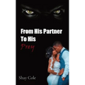 From His Partner to His Prey - Paperback