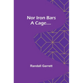 Nor Iron Bars a Cage.... - Paperback