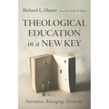 Theological Education in a New Key: Narrative, Belonging, Diversity - Paperback