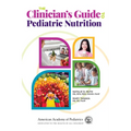 The Clinician's Guide to Pediatric Nutrition - Paperback