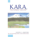 Kara the Lonely Falcon - Paperback
