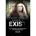 Sherri Papini Doesn't Exist: The Lie That Defined Me, the Media That Destroyed Me, and the Truth That No One Heard - Hardcover