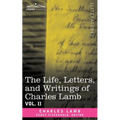 The Life, Letters, and Writings of Charles Lamb, in Six Volumes: Vol. II - Paperback