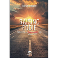 Raising Eddie: Fathering a Disabled son - Paperback